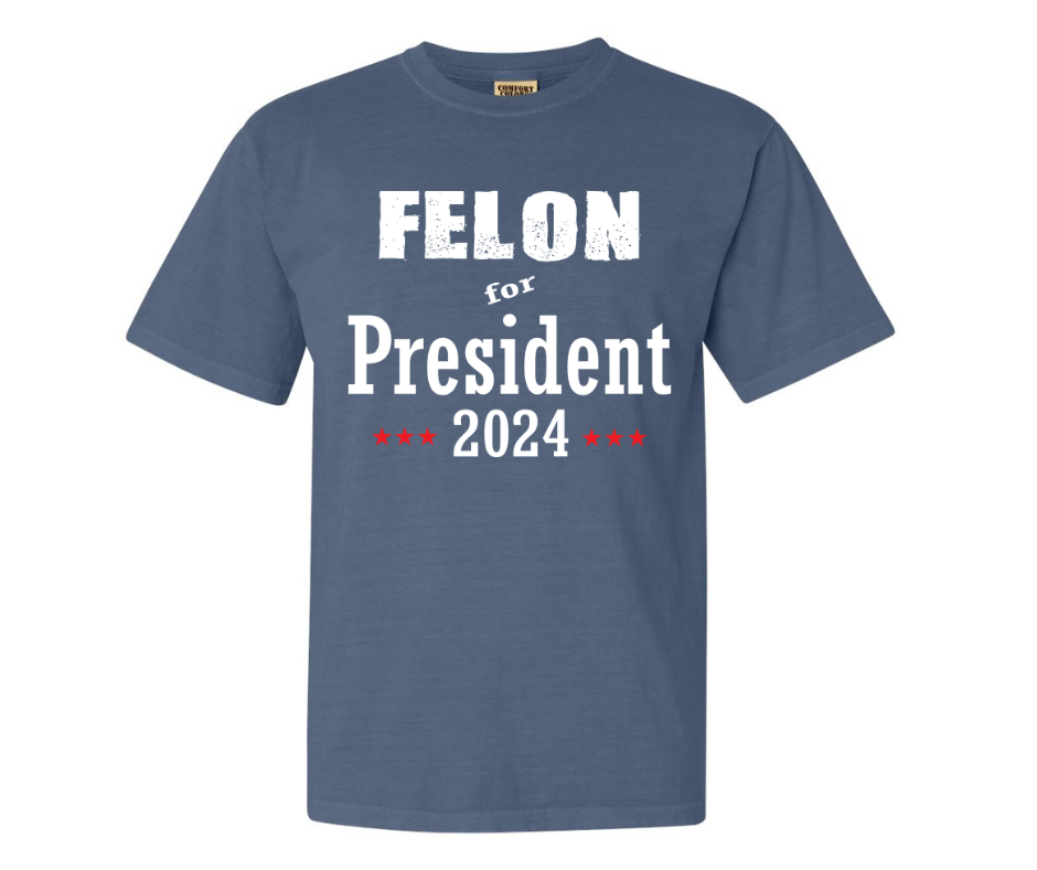 Felon for President