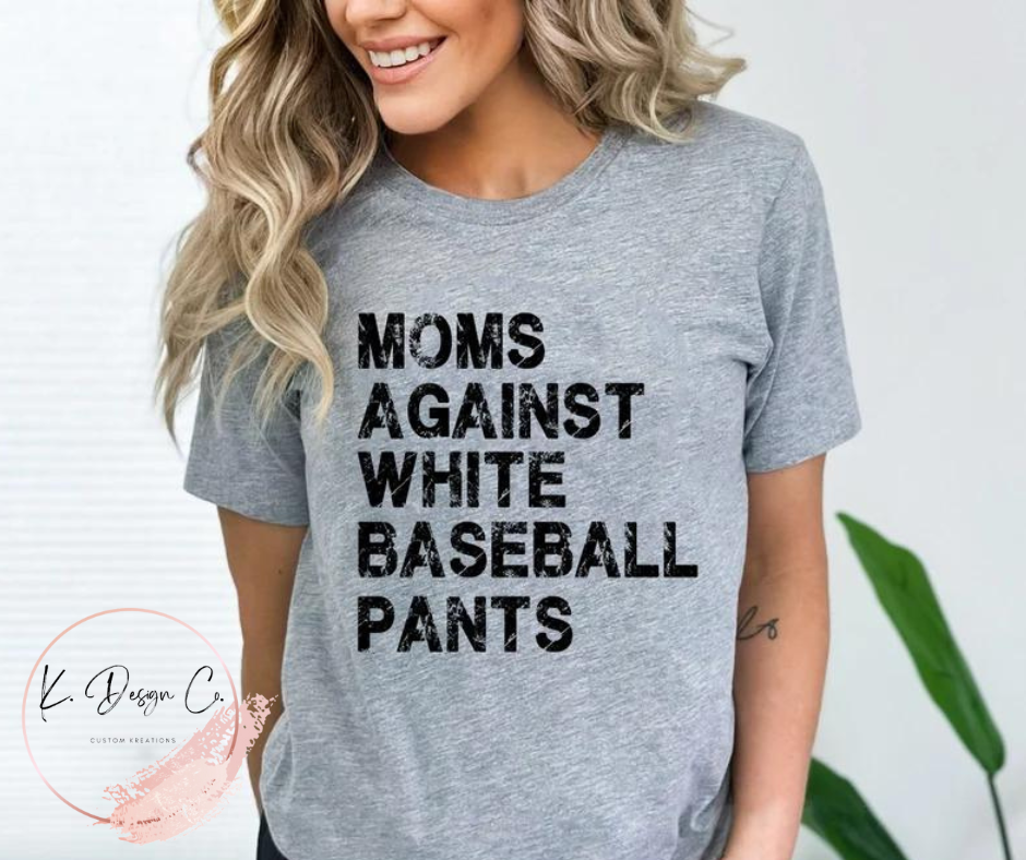 Moms Against White Baseball Pants