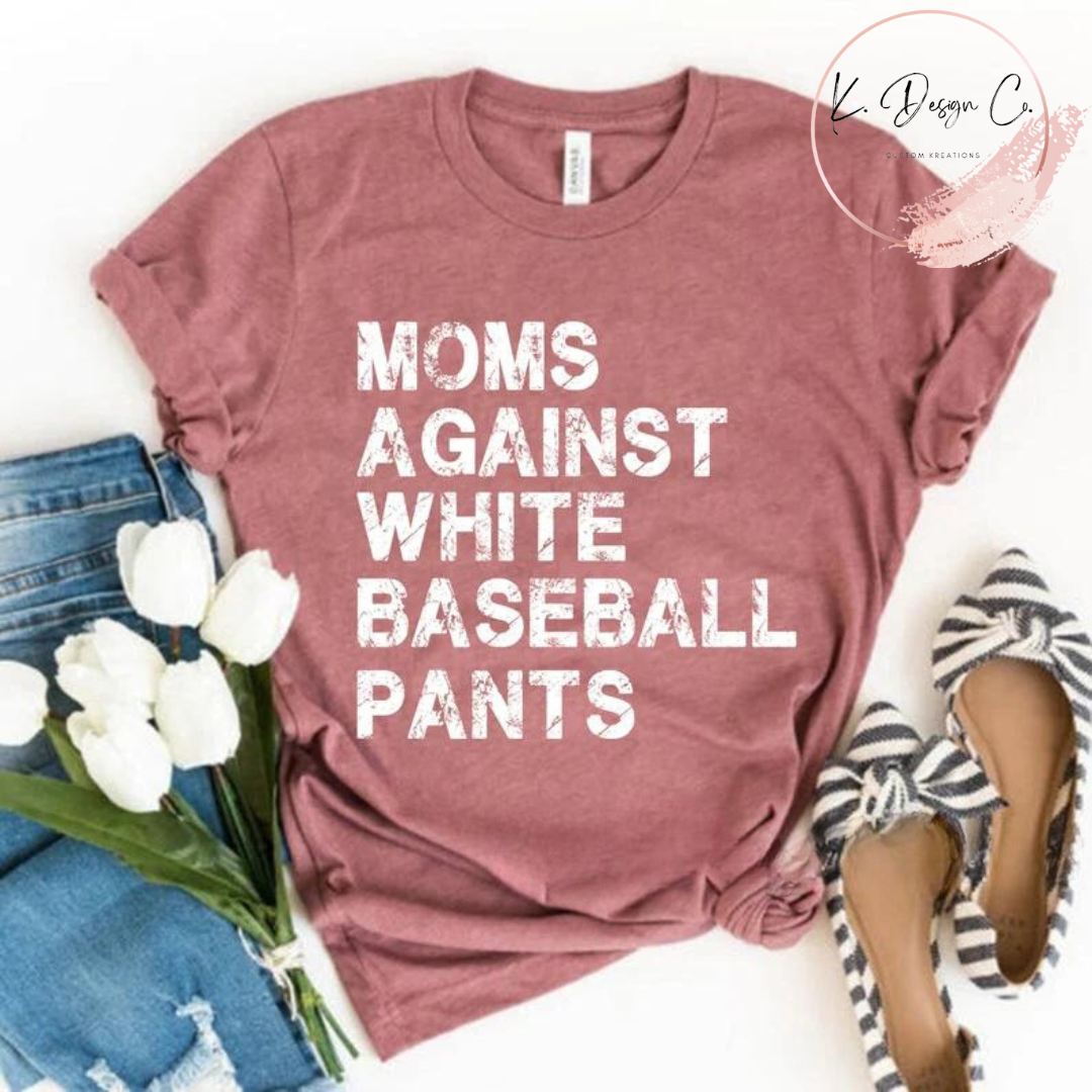 Moms Against White Baseball Pants