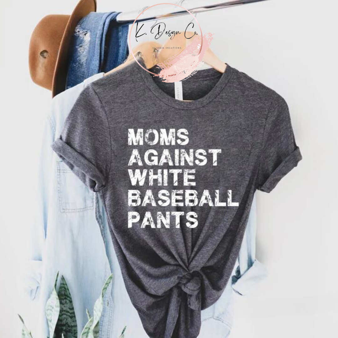 Moms Against White Baseball Pants